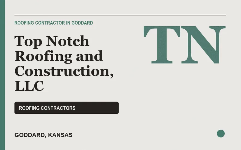 Top Notch Roofing and Construction, LLC in Goddard, Kansas