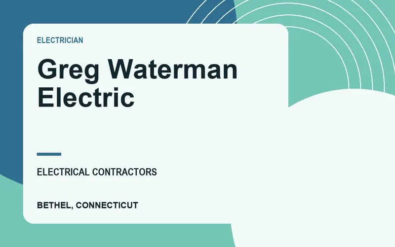 Greg Waterman Electric in Bethel, Connecticut