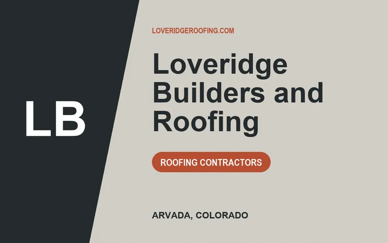 Loveridge Builders and Roofing in Arvada, Colorado