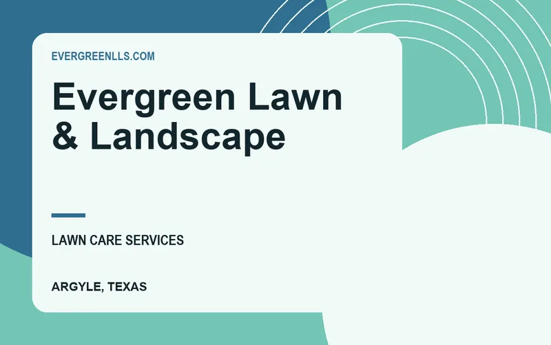 Evergreen Lawn & Landscape in Argyle, Texas