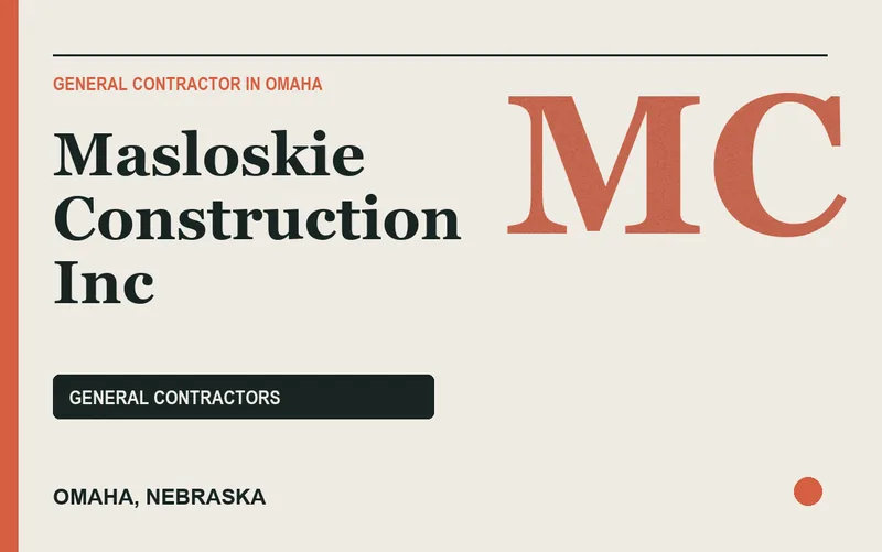 Masloskie Construction Inc in Omaha, Nebraska