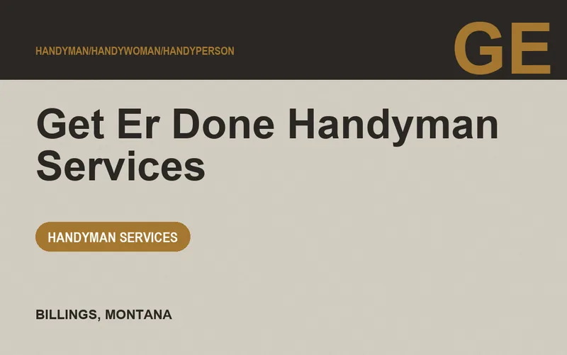 Get Er Done Handyman Services in Billings, Montana
