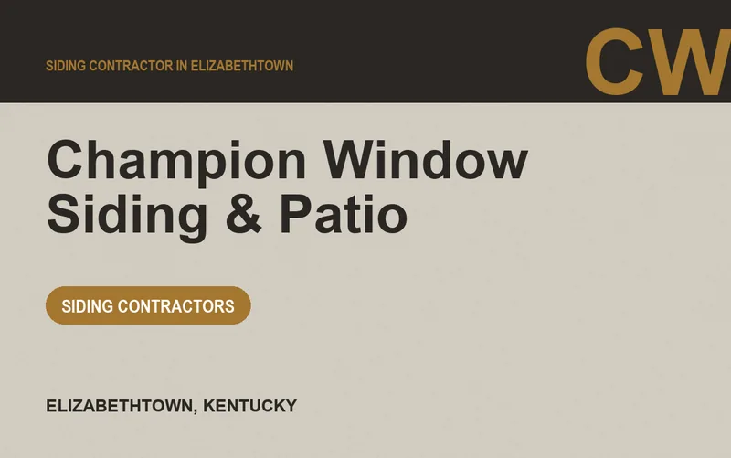 Champion Window Siding & Patio in Elizabethtown, Kentucky
