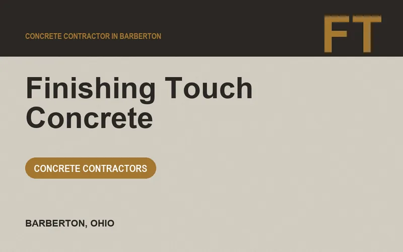 Finishing Touch Concrete in Barberton, Ohio