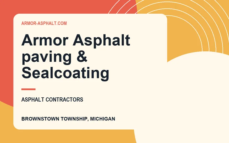 Armor Asphalt paving & Sealcoating in Brownstown Township, Michigan
