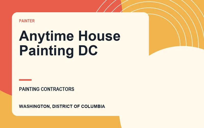 Anytime House Painting DC in Washington, District of Columbia