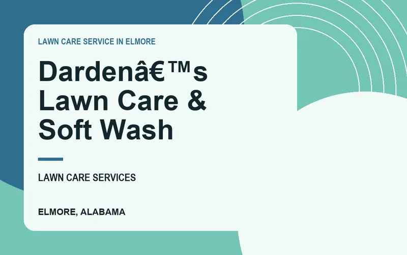 Dardenâ€™s Lawn Care & Soft Wash in Elmore, Alabama