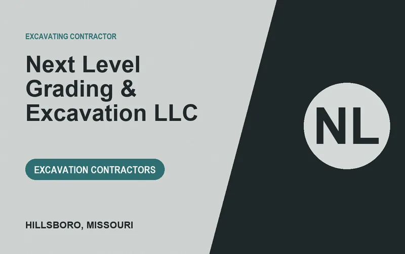 NEXT LEVEL GRADING & EXCAVATION LLC in Hillsboro, Missouri