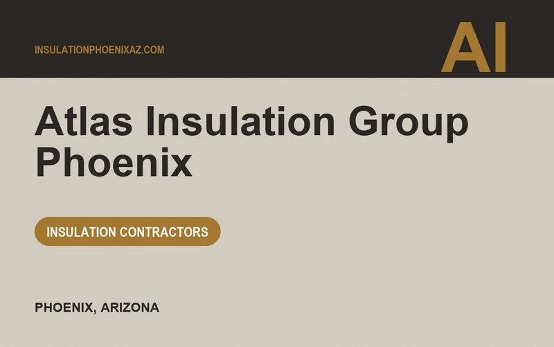 Atlas Insulation Group Phoenix in Phoenix, Arizona