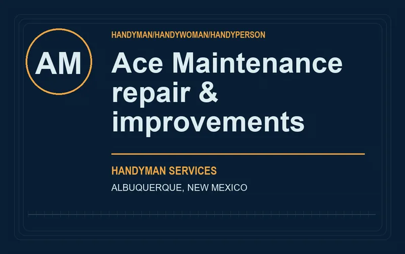 Ace Maintenance repair & improvements in Albuquerque, New Mexico