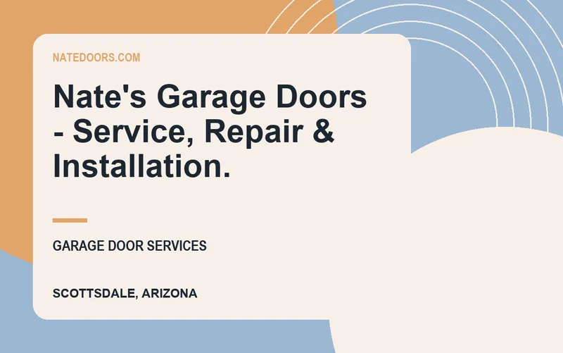 Nate's Garage Doors - Service, Repair & Installation. in Scottsdale, Arizona