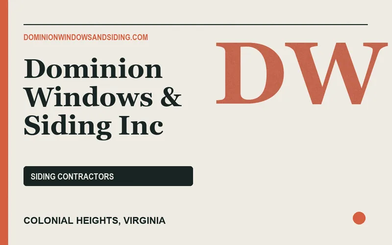 Dominion Windows & Siding Inc in Colonial Heights, Virginia