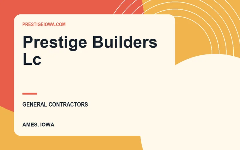Prestige Builders Lc in Ames, Iowa