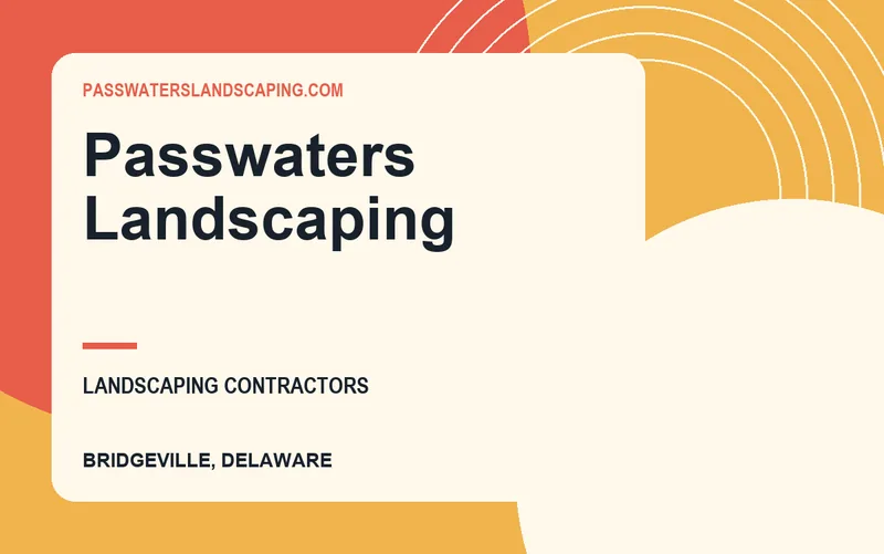 Passwaters Landscaping in Bridgeville, Delaware