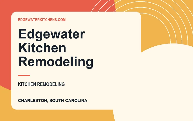Edgewater Kitchen Remodeling in Charleston, South Carolina