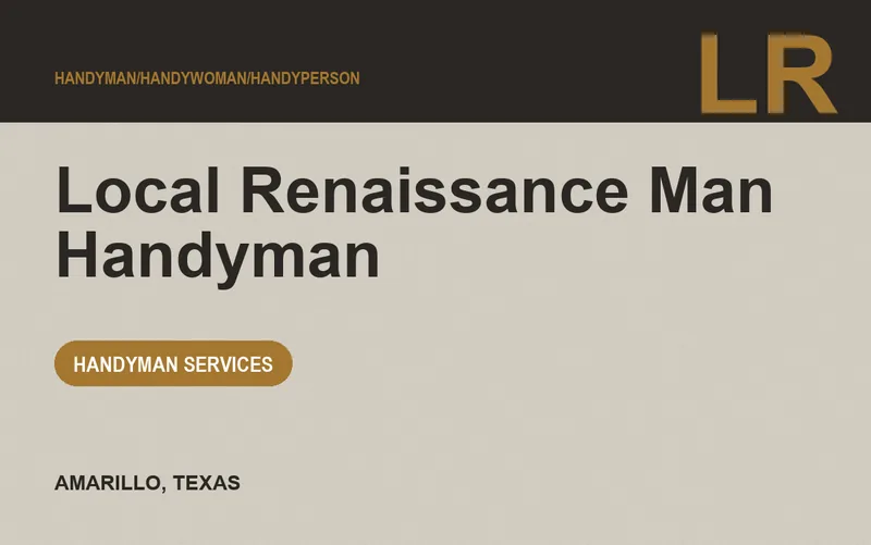 Local Renaissance Man Handyman in Amarillo, Texas