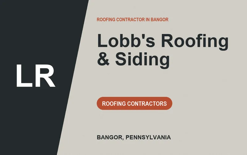 Lobb's Roofing & Siding in Bangor, Pennsylvania