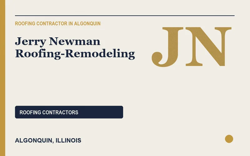 Jerry Newman Roofing-Remodeling in Algonquin, Illinois