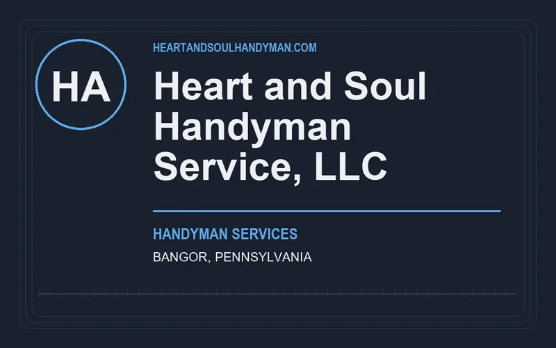 Heart and Soul Handyman Service, LLC in Bangor, Pennsylvania