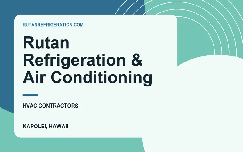 Rutan Refrigeration & Air Conditioning in Kapolei, Hawaii