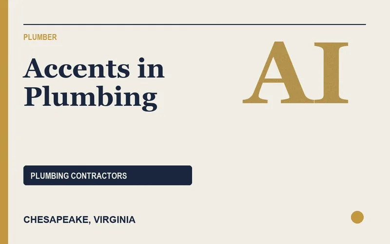 Accents in Plumbing in Chesapeake, Virginia