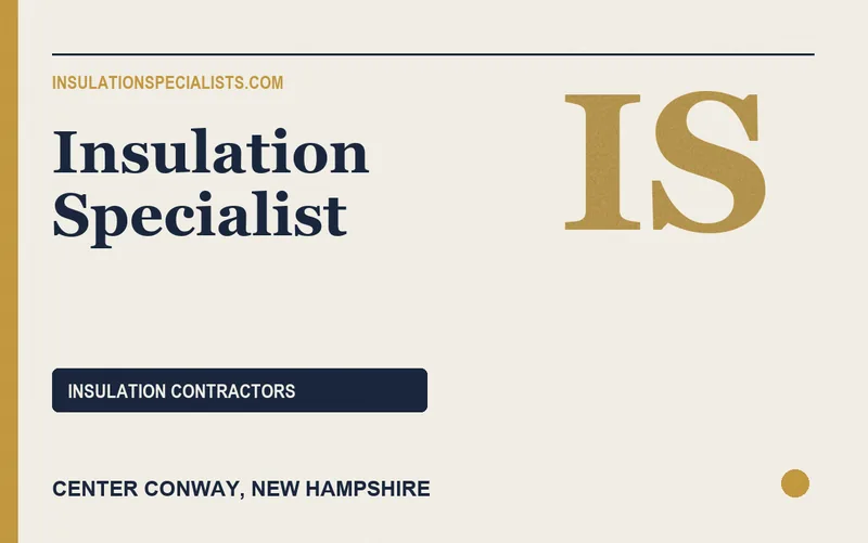 Insulation Specialist in Center Conway, New Hampshire