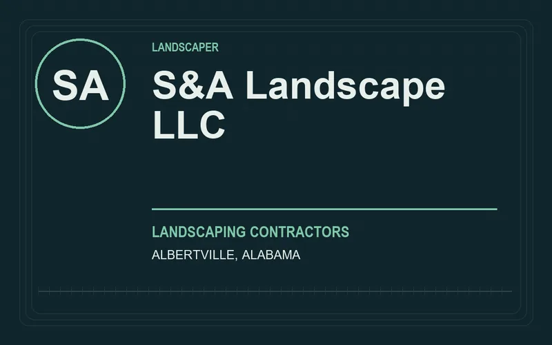 S&A LANDSCAPE LLC in Albertville, Alabama