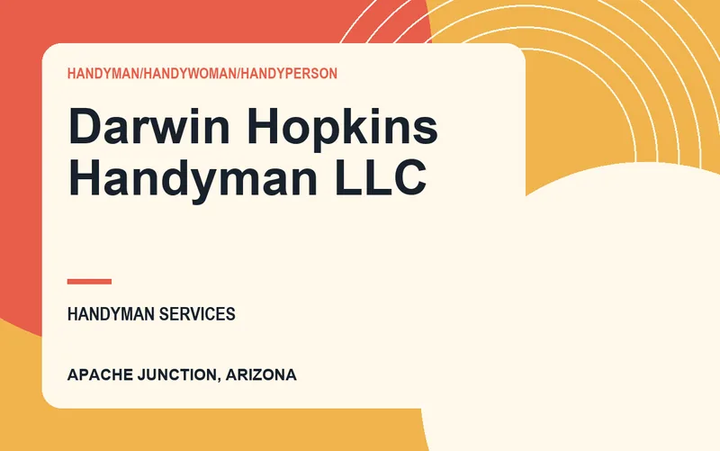 Darwin Hopkins Handyman LLC in Apache Junction, Arizona