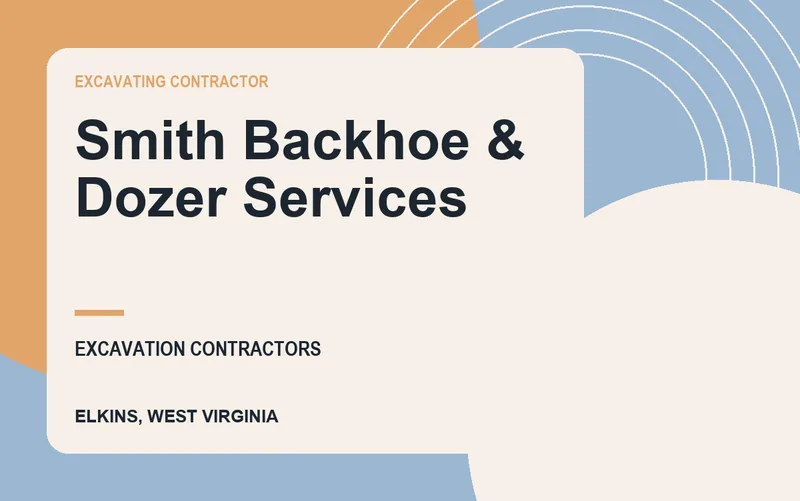 Smith Backhoe & Dozer Services in Elkins, West Virginia