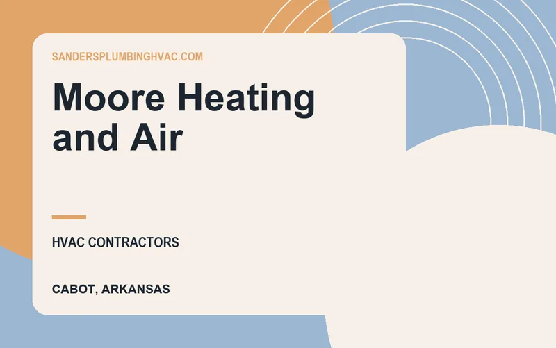 Moore Heating and Air in Cabot, Arkansas