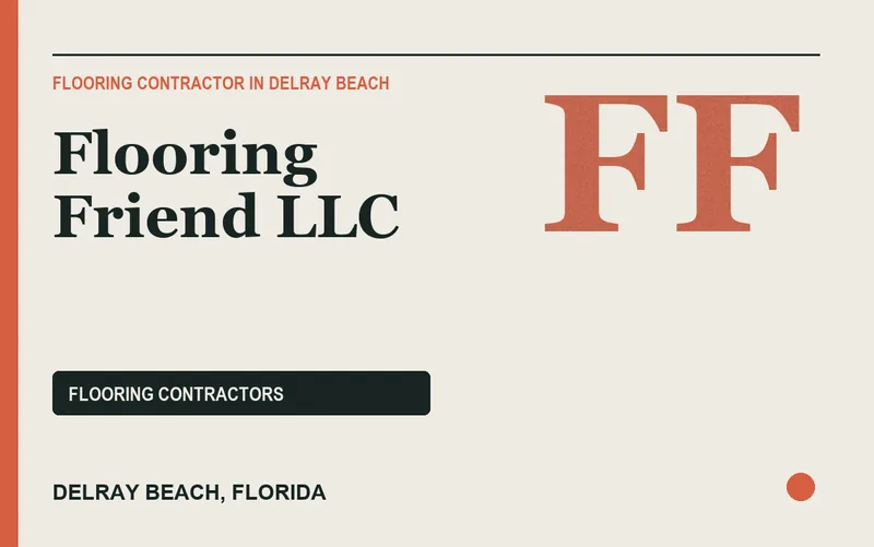 Flooring Friend LLC in Delray Beach, Florida