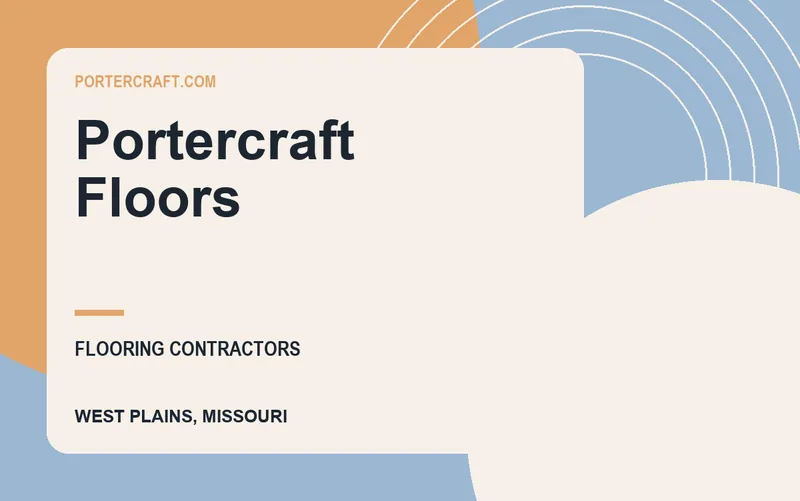 Portercraft Floors in West Plains, Missouri