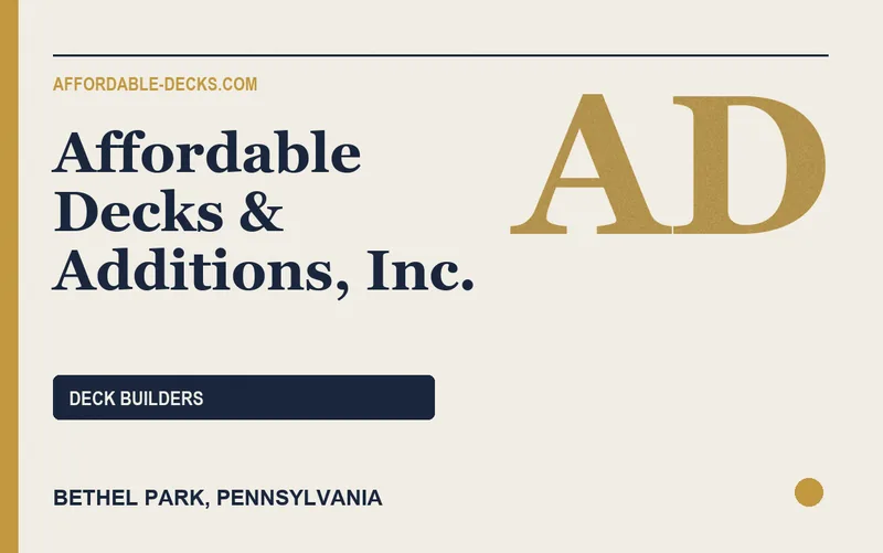 Affordable Decks & Additions, Inc. in Bethel Park, Pennsylvania