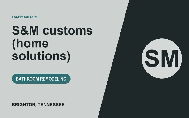 S&M customs (home solutions) in Brighton, Tennessee
