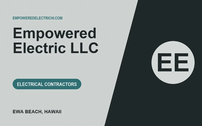 Empowered Electric LLC in Ewa Beach, Hawaii