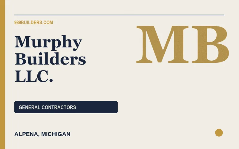 Murphy Builders LLC. in Alpena, Michigan