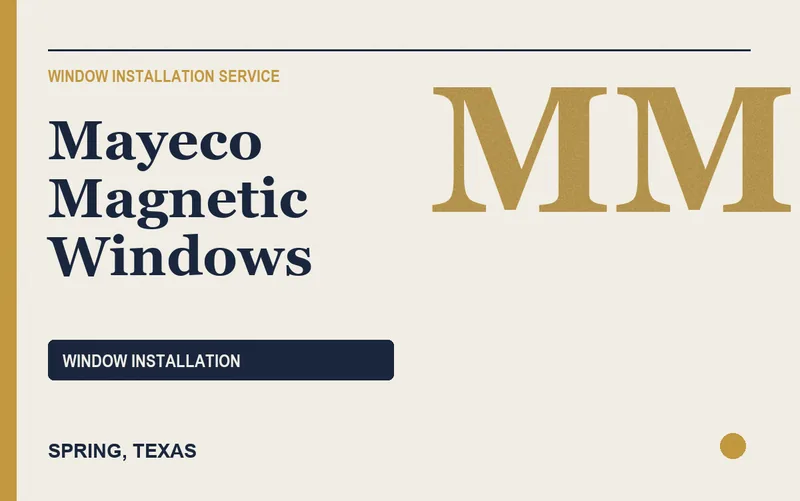 Mayeco Magnetic Windows in Spring, Texas