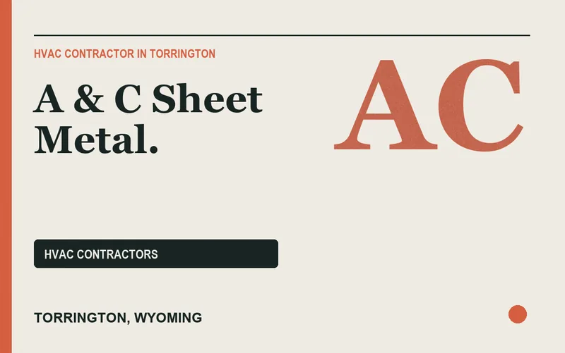 A & C Sheet Metal. in Torrington, Wyoming