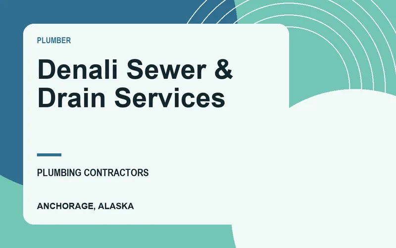 Denali Sewer & Drain Services in Anchorage, Alaska