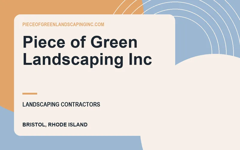 Piece of Green Landscaping Inc in Bristol, Rhode Island