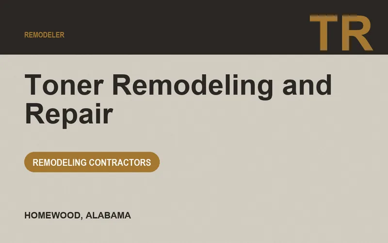 Toner Remodeling and Repair in Homewood, Alabama