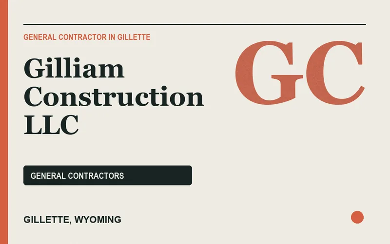 Gilliam Construction Llc in Gillette, Wyoming