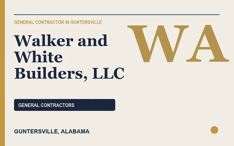 Walker and White Builders, LLC in Guntersville, Alabama