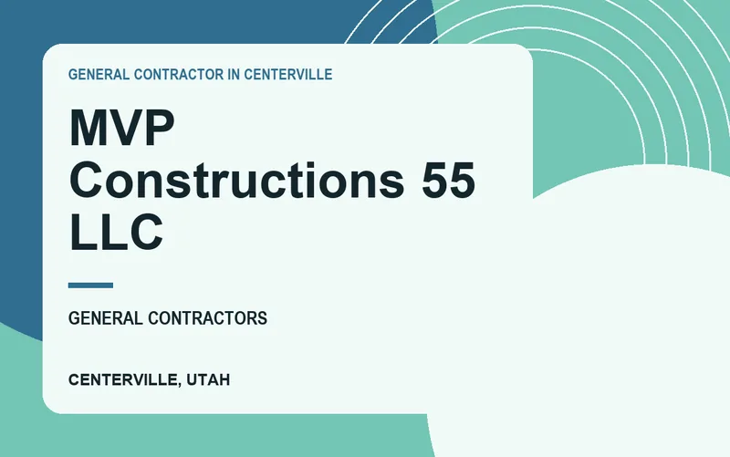 MVP Constructions 55 LLC in Centerville, Utah