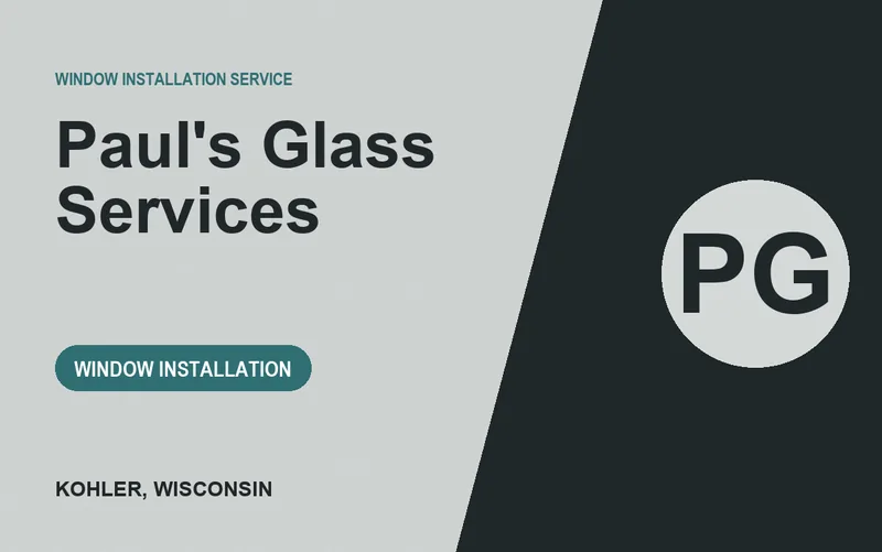 Paul's Glass Services in Kohler, Wisconsin