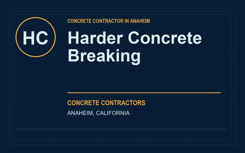 Harder Concrete Breaking in Anaheim, California
