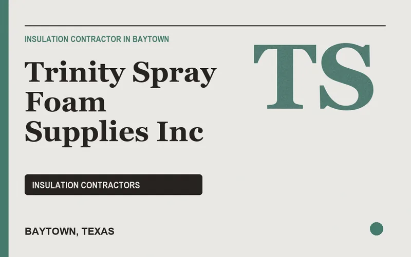 Trinity Spray Foam Supplies Inc in Baytown, Texas