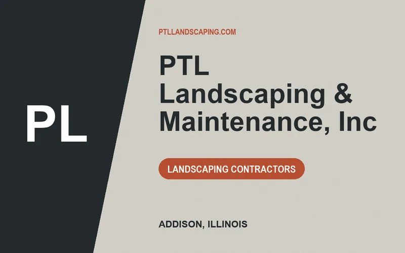 PTL Landscaping & Maintenance, Inc in Addison, Illinois
