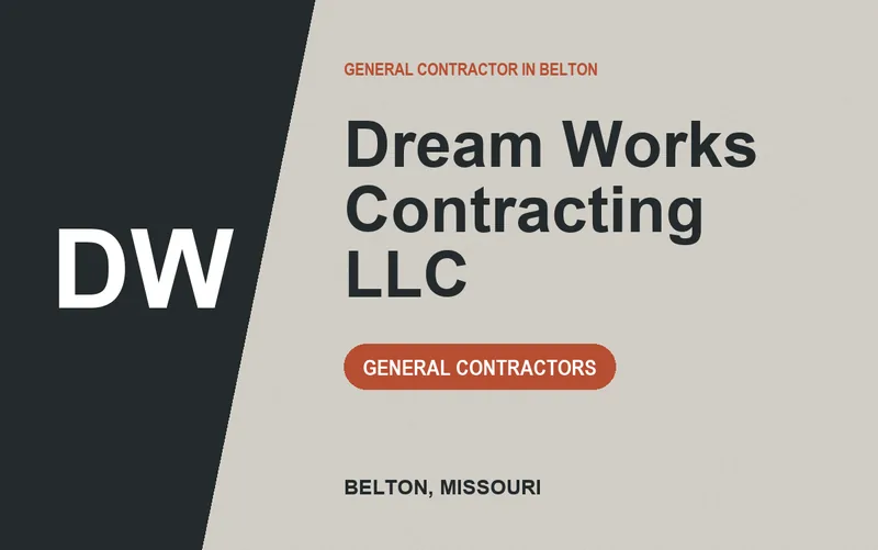Dream Works Contracting LLC in Belton, Missouri