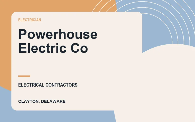 Powerhouse Electric Co in Clayton, Delaware